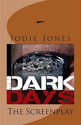 Dark Days: The Screenplay-..