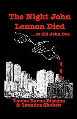 The Night John Lennon Died:... So Did John Doe-..