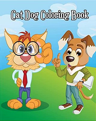 Cat Dog Coloring Book: Dog And Cat Coloring Books, Pets Coloring Books For Kids (Super Cute Kawaii Coloring Books)-..