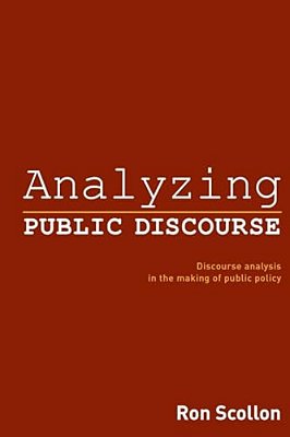 Analyzing Public Discourse: Discourse Analysis In The Making Of Public Policy-..