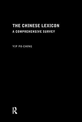 The Chinese Lexicon: A Comprehensive Survey-..