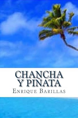 Chancha Y Piñata: 10512 Horas: De América A Asia: Extraordinaria Y Verdadera Sobrevivencia De Náufrago Salvadoreño En El Pacífico. -..