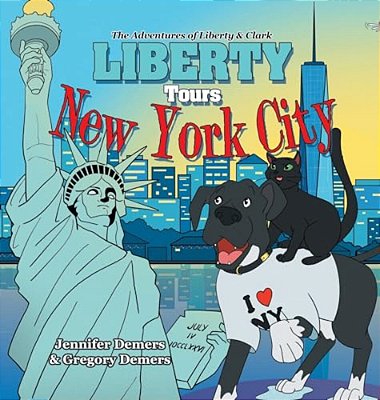 Liberty Tours New York City: The Adventures Of Liberty & Clark-..