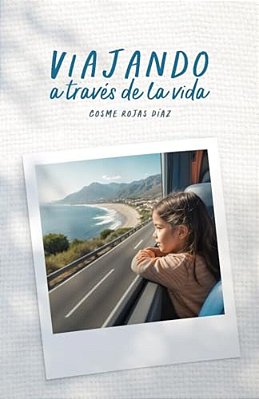 Viajando A Traves De La Vida-..