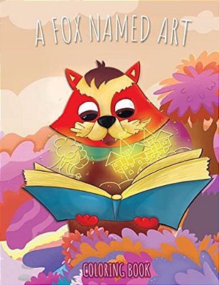 A Fox Named Art: Coloring Book-..