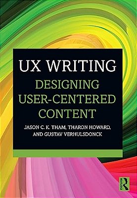 Ux Writing: Designing User-Centered Content-..