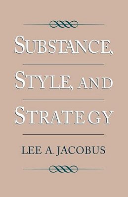Substance, Style, And Strategy-..