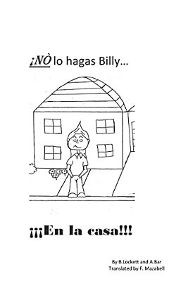 No Lo Hagas Billy?... En La Casa!!: No Lo Hagas Billy-..