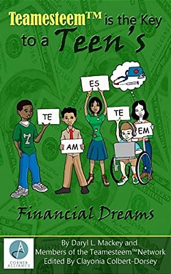 Teamesteem(tm)is The Key To A Teen's F I N A N C I A L D R E A Ms-..
