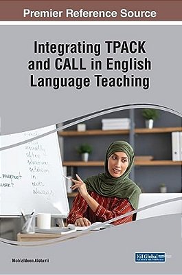 Integrating Tpack And Call In English Language Teaching-..