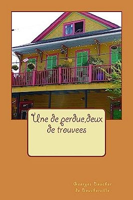 Une De Perdue, Deux De Trouvees-..