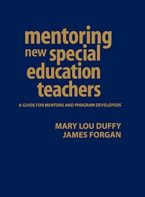 Mentoring New Special Education Teachers: A Guide For Mentors And Program Developers-..