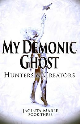 My Demonic Ghost #3: Hunters & Creators-..