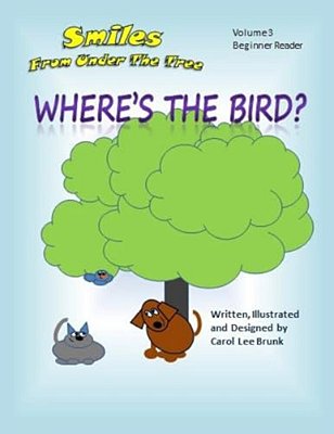 Smiles From Under The Tree Where's The Bird?: Smiles From Under The Tree Where's The Bird?-..