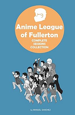 Anime League Of Fullerton: Complete Sessions Collection-..