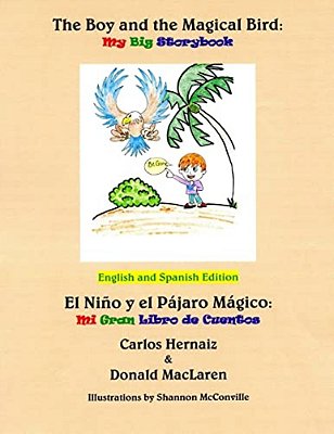 The Boy And The Magical Bird: English And Spanish Edition-..