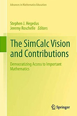 The Simcalc Vision And Contributions: Democratizing Access To Important Mathematics-..