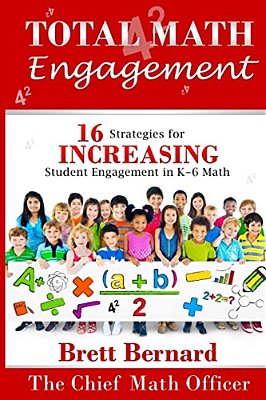 Total Math Engagement: 16 Strategies For Increasing Student Engagement In K-6 Math-..