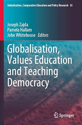 Globalisation, Values Education And Teaching Democracy-..