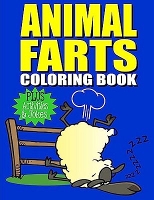 Animal Farts: Funny Farting Animals Coloring Book & Fart Activity Book For Kids: Includes Fart Jokes & Word Search Puzzles: Great Gi-..