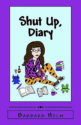 Shut Up, Diary: Drawings, Jokes, And Feelings-..