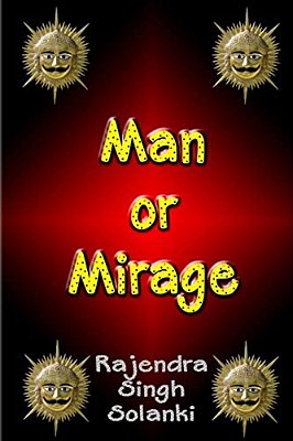 Man Or Mirage: A Mystery Of Life-..