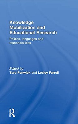 Knowledge Mobilization And Educational Research: Politics, Languages And Responsibilities-..