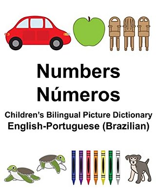 English-Portuguese (Brazilian) Numbers/Números Children's Bilingual Picture Dictionary-..