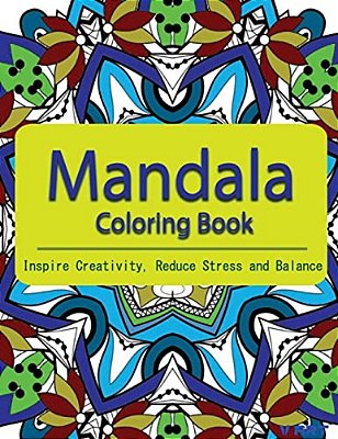 The Mandala Coloring Book: Inspire Creativity, Reduce Stress, And Balance With 30 Mandala Coloring Pages-..