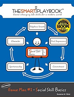 Game Plan #1 - Social Skill Basics: Game-Changing Life Skills For A Modern World-..