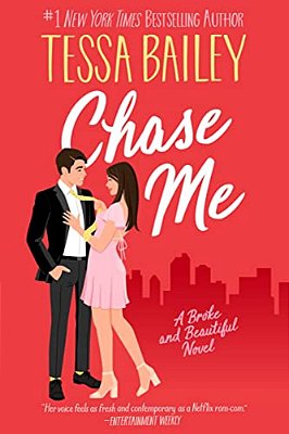 Chase Me: A Broke And Beautiful Novel-..
