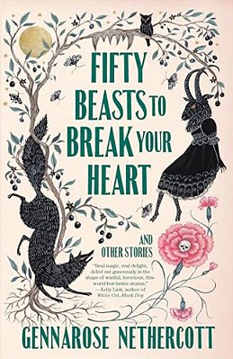Fifty Beasts To Break Your Heart: And Other Stories-..
