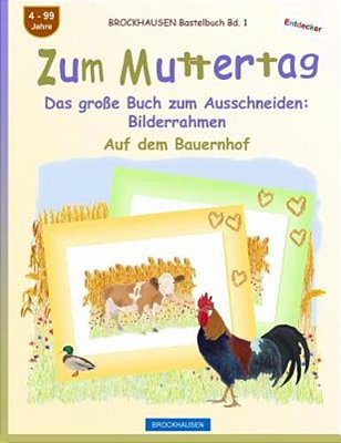 Brockhausen Bastelbuch Bd. 1 - Zum Muttertag: Das Große Buch Zum Ausschneiden - Bilderrahmen-..