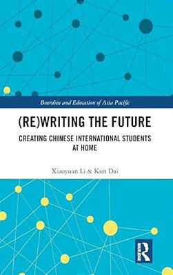 (Re)writing The Future: Creating Chinese International Students At Home-..