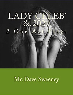 Lady Celeb' & 2020: 2 One Act Plays-..