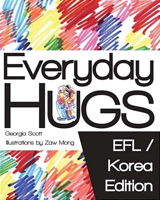 Everyday Hugs: Efl/Korea Edition-..