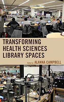 Transforming Health Sciences Library Spaces-..