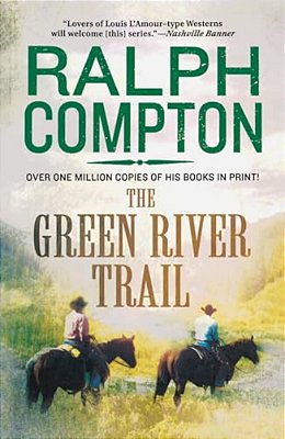 The Green River Trail: The Trail Drive, Book 13-..