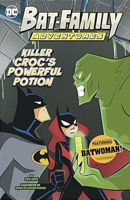 Killer Croc's Powerful Potion: Featuring Batwoman!-..