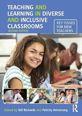 Teaching And Learning In Diverse And Inclusive Classrooms: Key Issues For New Teachers-..
