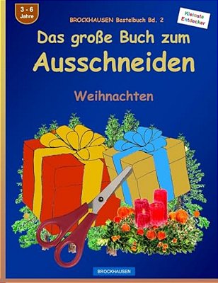 Brockhausen Bastelbuch Bd. 2 - Das Grosse Buch Zum Ausschneiden: Weihnachten-..