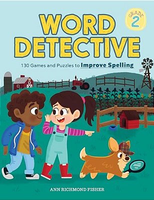 Word Detective, Grade 2: 130 Games And Puzzles To Improve Spelling-..