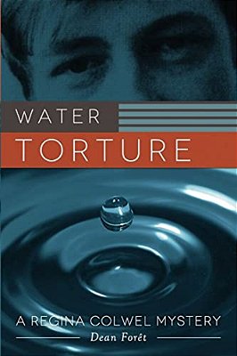 Water Torture: A Regina Colwel Mystery-..