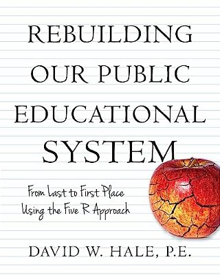 Rebuilding Our Public Educational System: From Last To First Place Using The Five R Approach-..