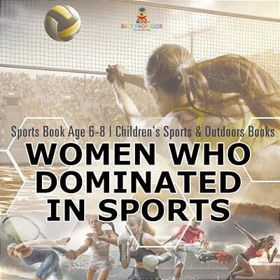 Women Who Dominated In Sports - Sports Book Age 6-8 Children's Sports & Outdoors Books-..