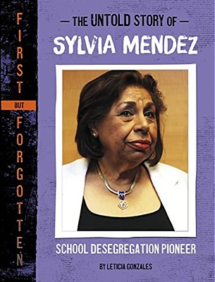The Untold Story Of Sylvia Mendez: School Desegregation Pioneer-..