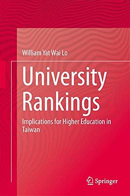 University Rankings: Implications For Higher Education In Taiwan-..