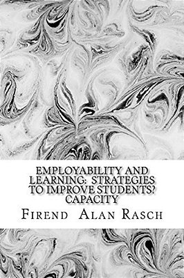 Employability And Learning: Strategies To Improve Students Capacity: Essay Of Educators Reflections-..