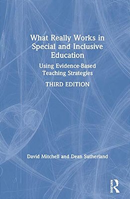 What Really Works In Special And Inclusive Education: Using Evidence-Based Teaching Strategies-..