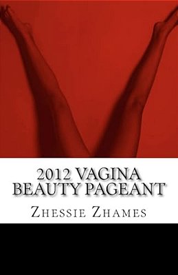 2012 Vagina Beauty Pageant-..